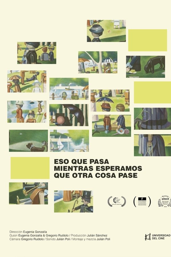 Eso Que Pasa Mientras Esperamos Que Otra Cosa Pase