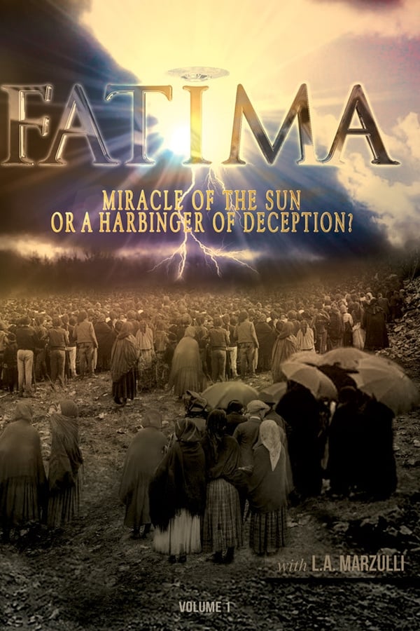 Fatima: Miracle Of The Sun Or Harbinger Of Deception?