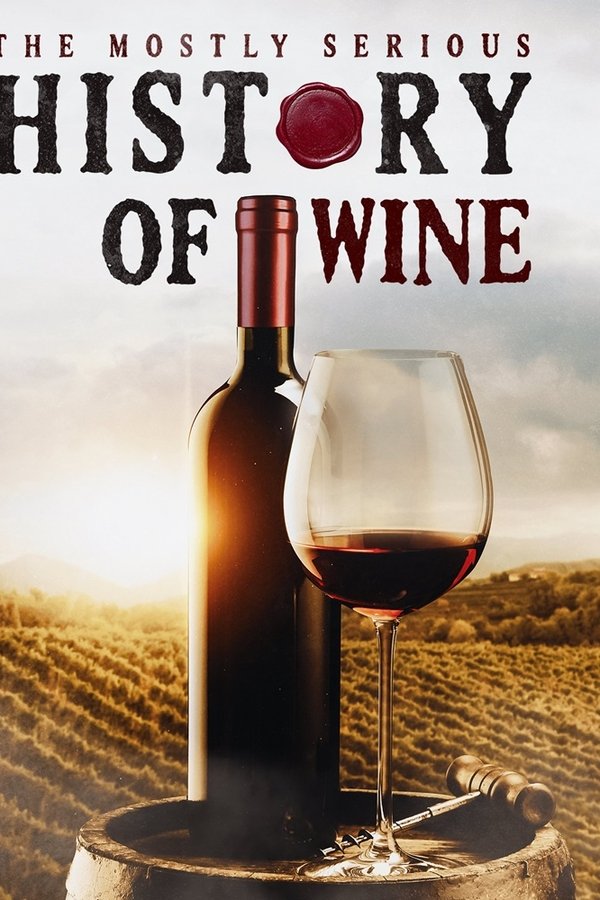 The Mostly Serious History Of Wine