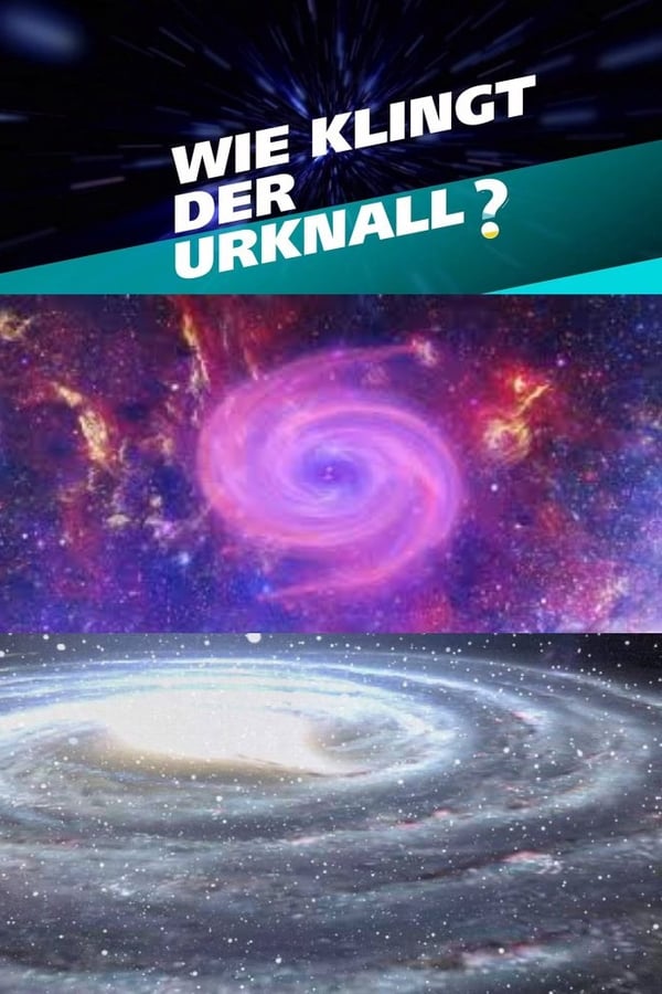 Wie Klingt Der Urknall – Botschaften Vom Anfang Des Universums