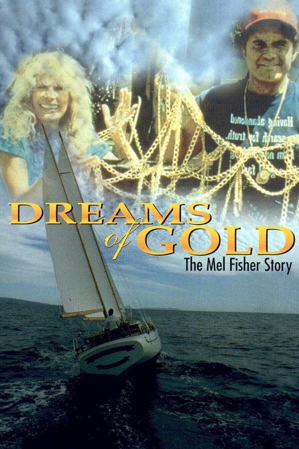 Dreams Of Gold: The Mel Fisher Story