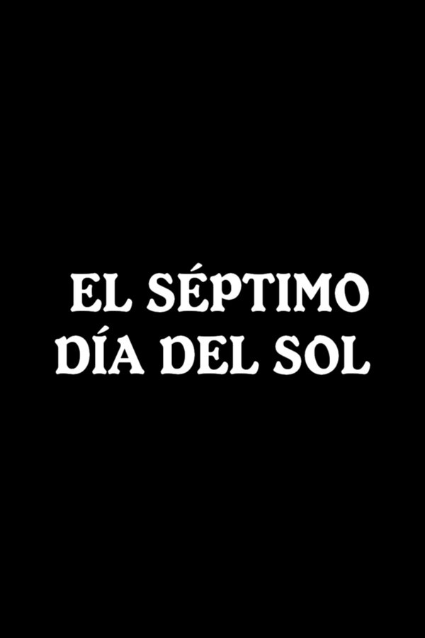 El Séptimo Día Del Sol