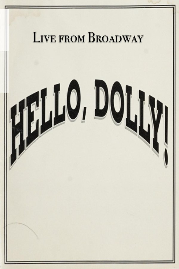Live From Broadway: Hello, Dolly!