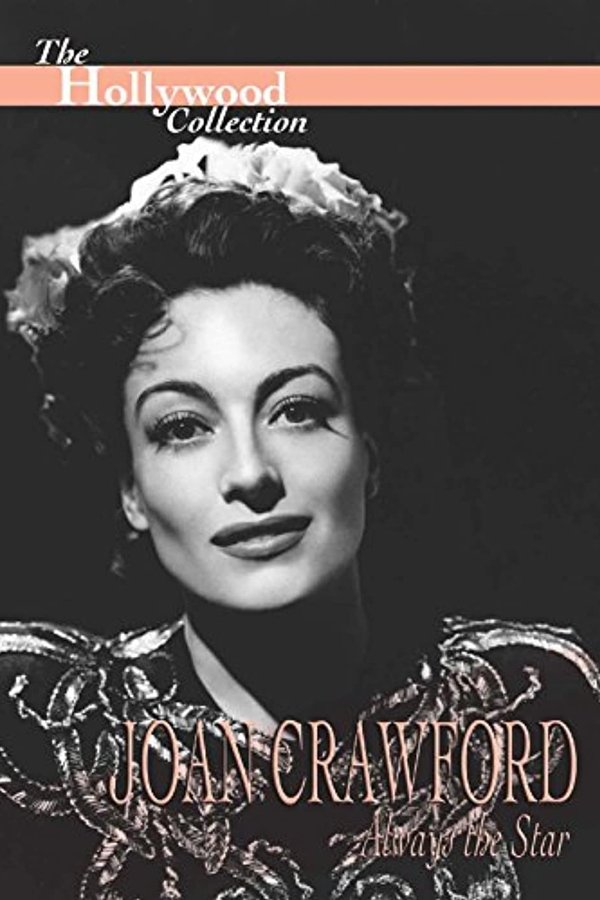 Joan Crawford: Always The Star