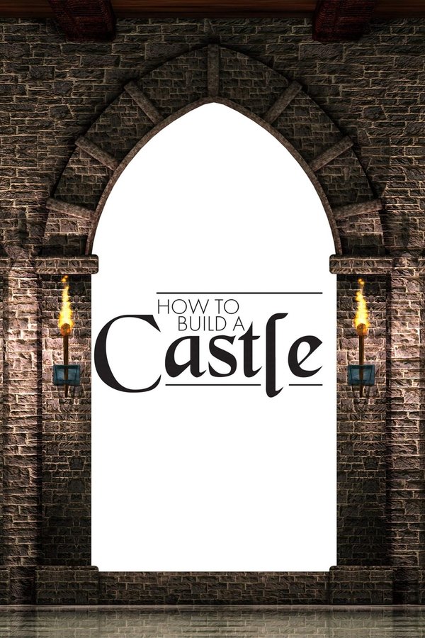 How To Build A Castle
