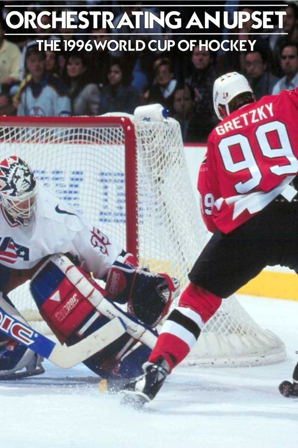 Orchestrating An Upset: The 1996 World Cup Of Hockey