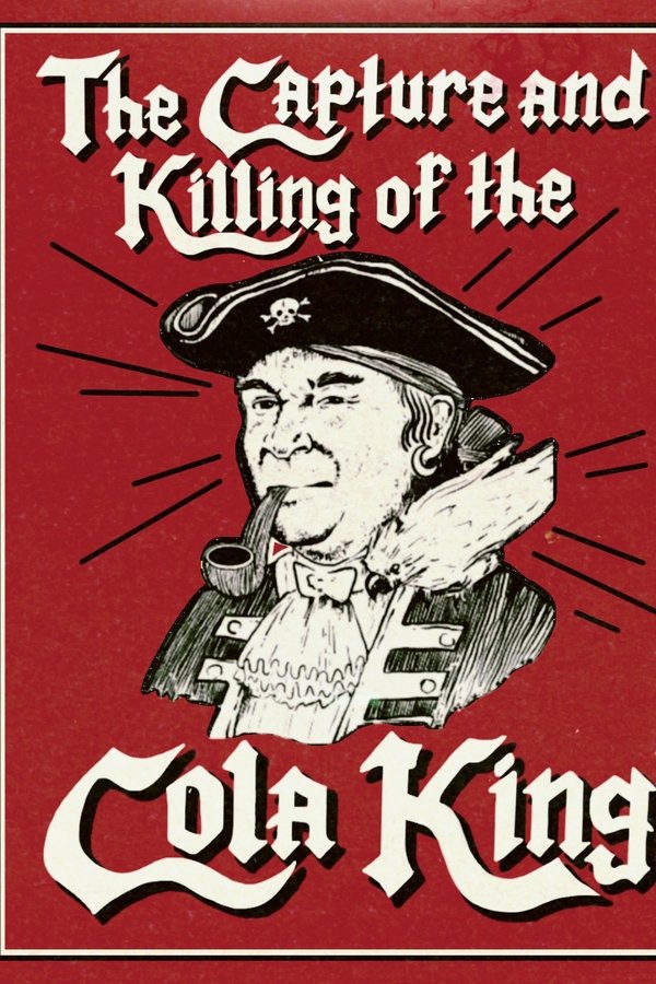 The Capture & Killing Of The Cola King