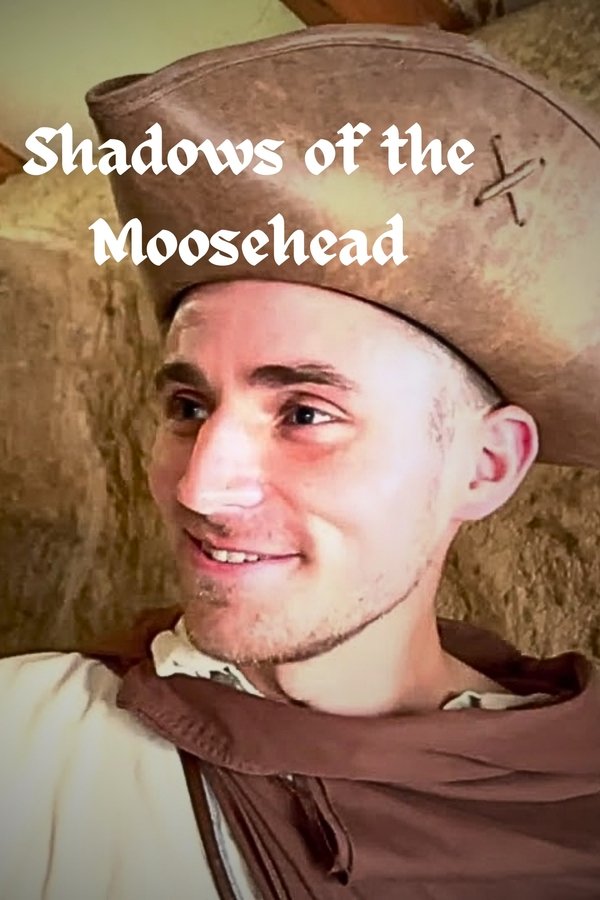 The Moosehead Chronicles: Shadows Of The Moosehead