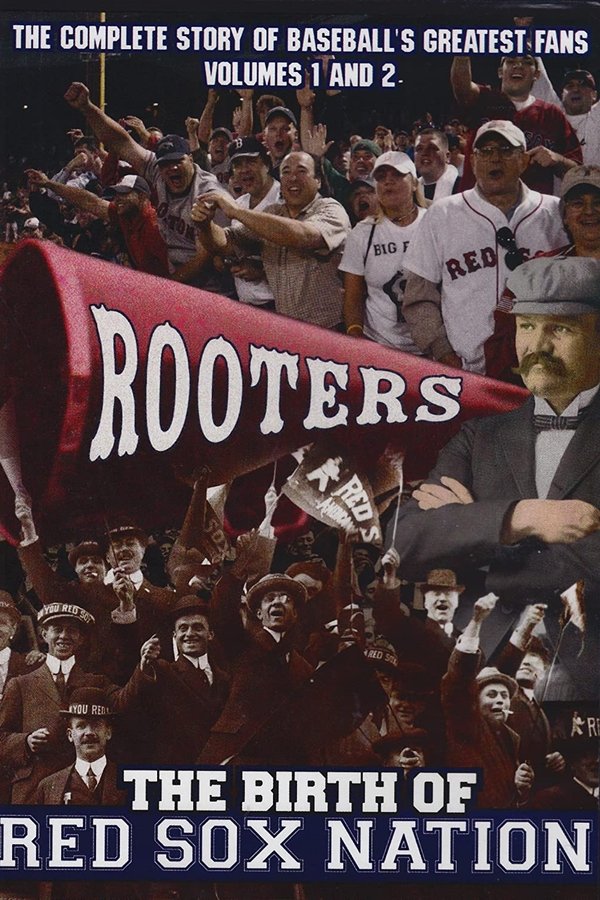 Rooters: Birth Of Red Sox Nation