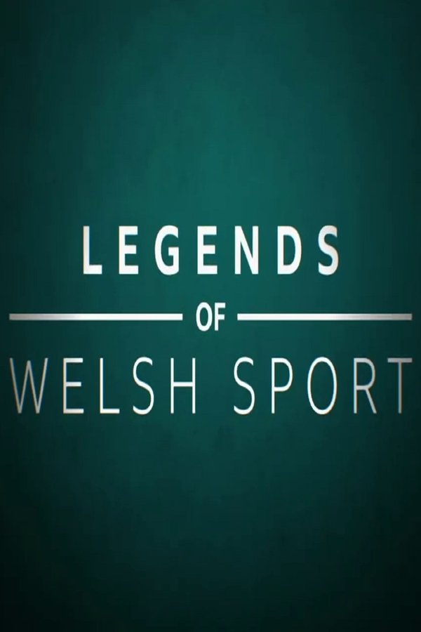 Legends Of Welsh Sport