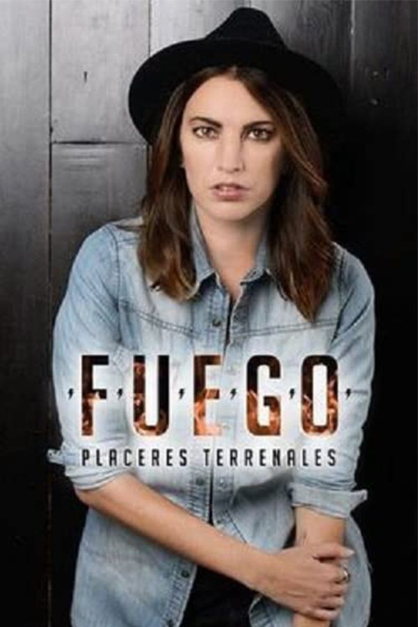 Fuego, Placeres Terrenales