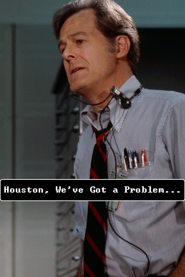 Houston, We've Got A Problem
