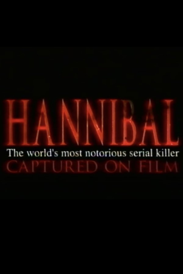 Hannibal: The World's Most Notorious Serial Killer Captured On Film