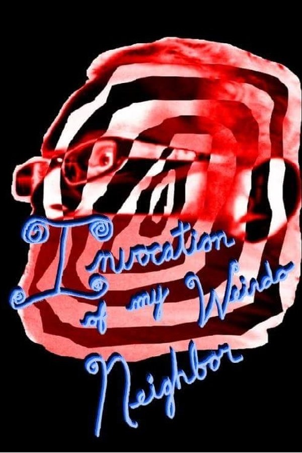 Invocation Of My Weirdo Neighbor