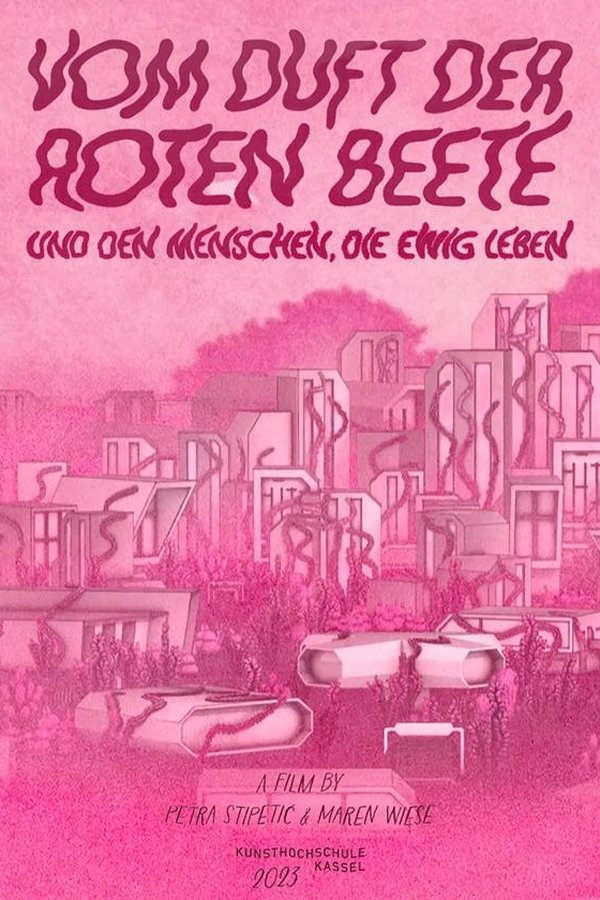 Vom Duft Der Roten Beete Und Den Menschen, Die Ewig Leben