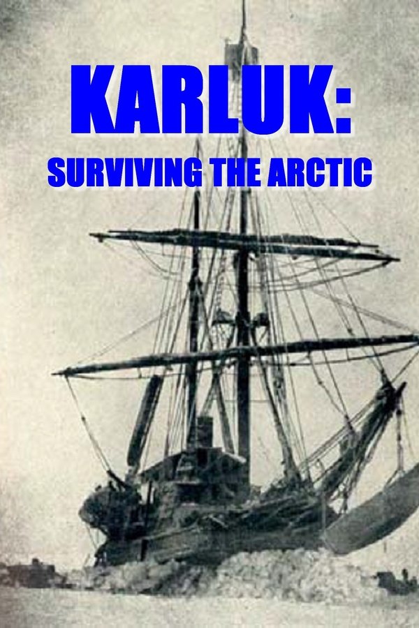 Karluk: Surviving The Arctic
