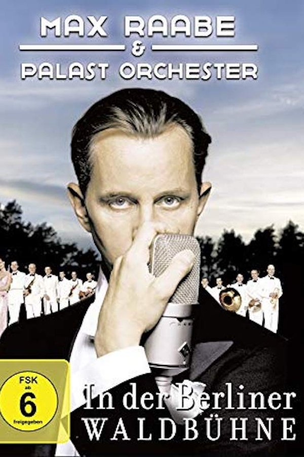 Max Raabe & Palast Orchester - Live Aus Der Waldbühne Berlin