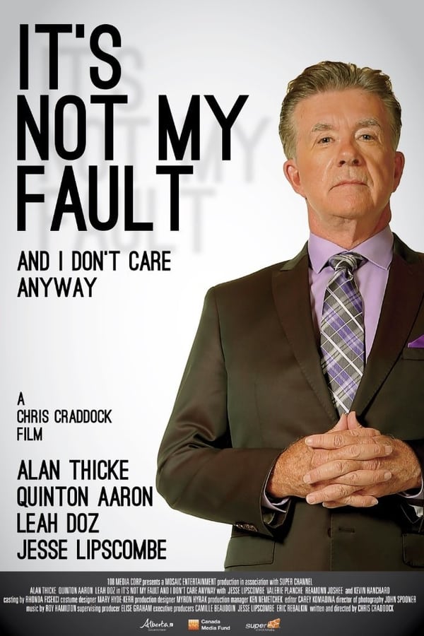 It's Not My Fault And I Don't Care Anyway