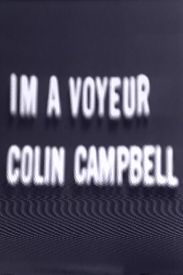 I'm A Voyeur