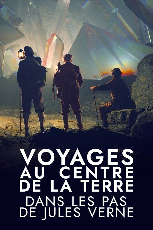 Voyages Au Centre De La Terre : Dans Les Pas De Jules Verne