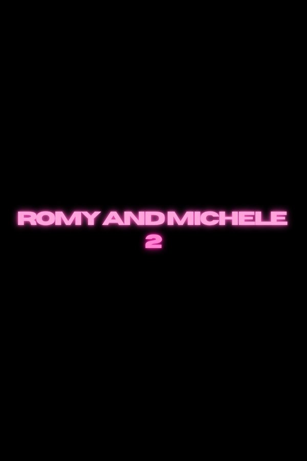 Untitled Romy And Michele's High School Reunion Sequel