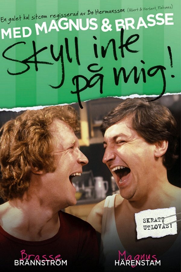 Skyll Inte På Mig!