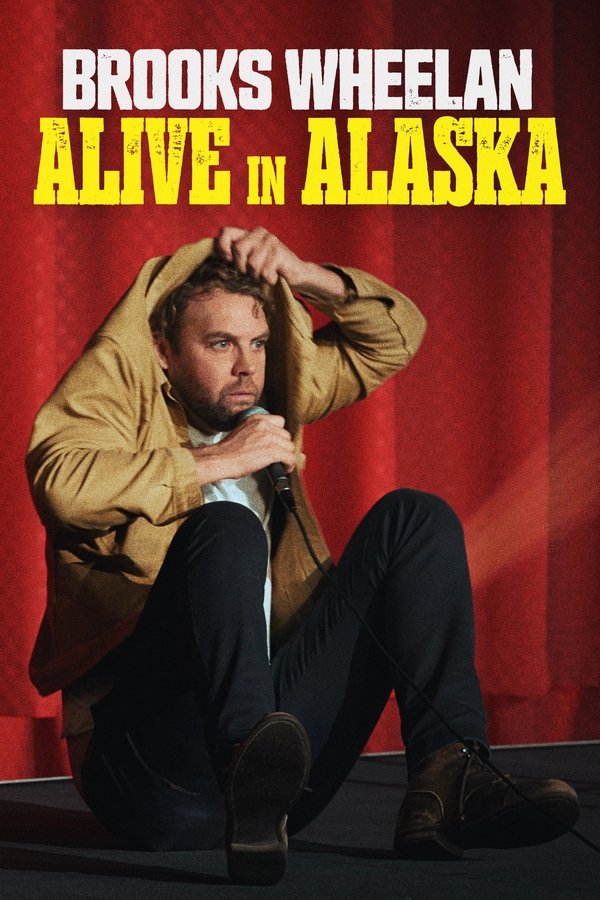 Brooks Wheelan: Alive In Alaska