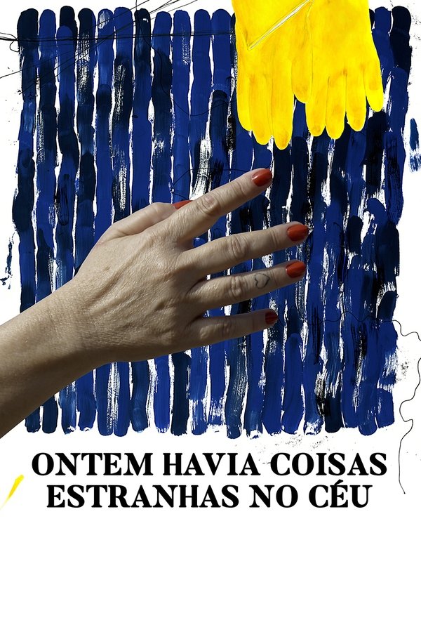 Ontem Havia Coisas Estranhas No Céu