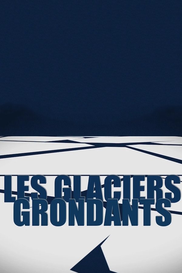 Les Glaciers Grondants