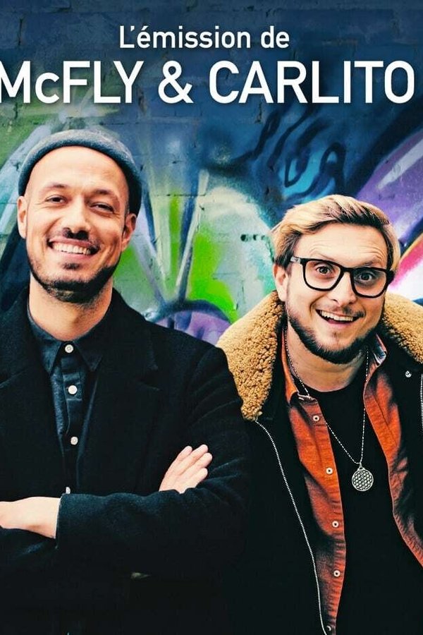 L'Émission De McFly & Carlito