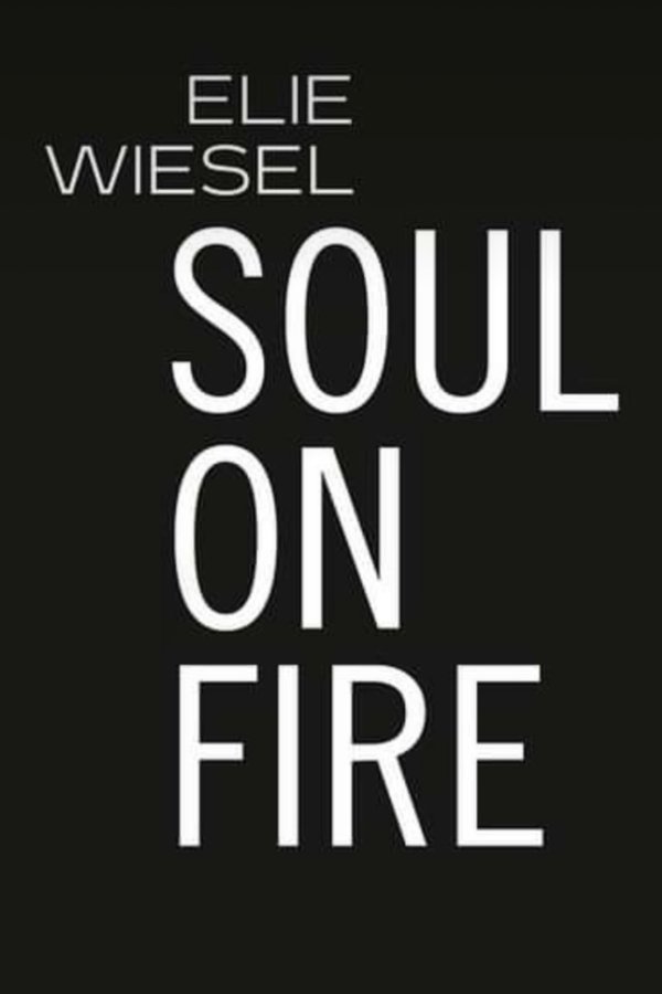 Elie Wiesel: Soul On Fire