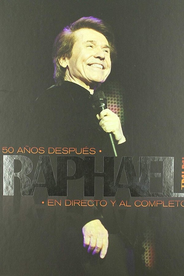 Raphael: 50 Años Después - En Directo Y Al Completo