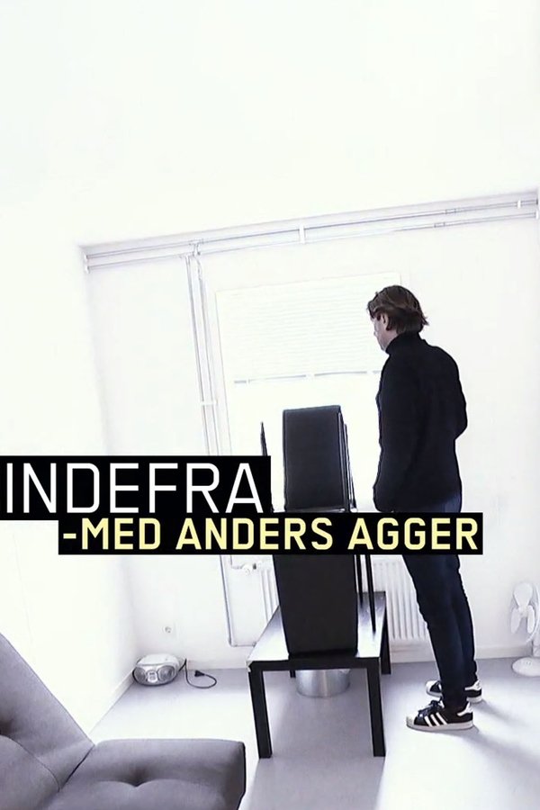 Indefra - Med Anders Agger