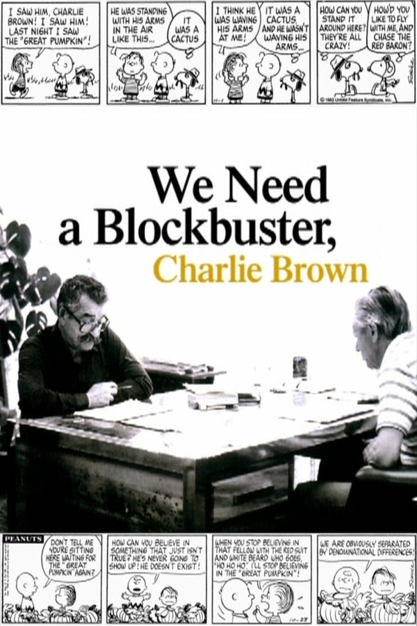 We Need A Blockbuster, Charlie Brown