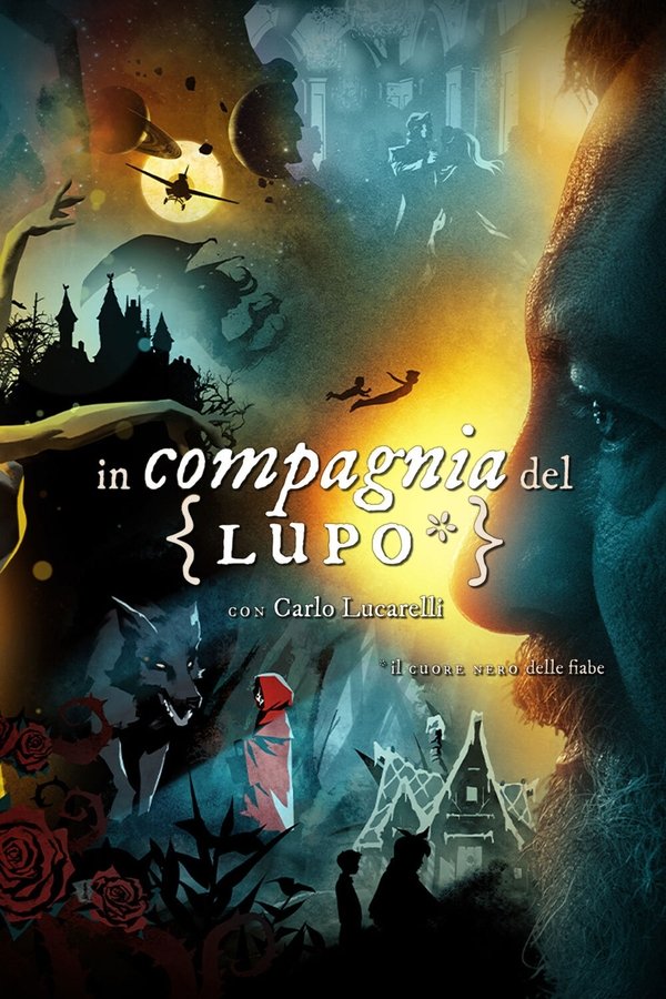 In Compagnia Del Lupo. Il Cuore Nero Delle Fiabe