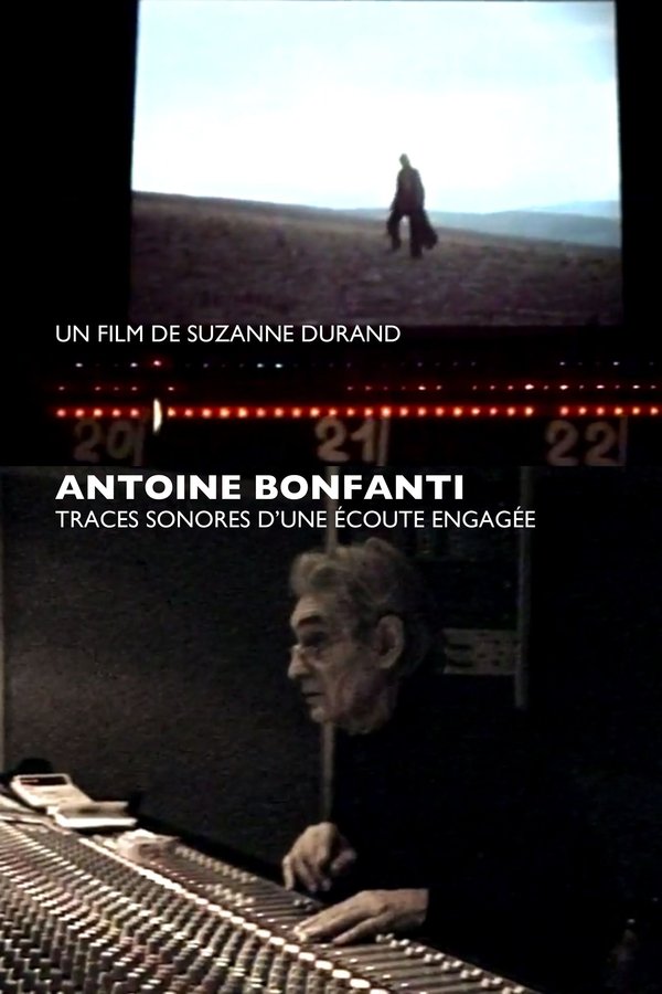 Antoine Bonfanti, Traces Sonores D'une écoute Engagée
