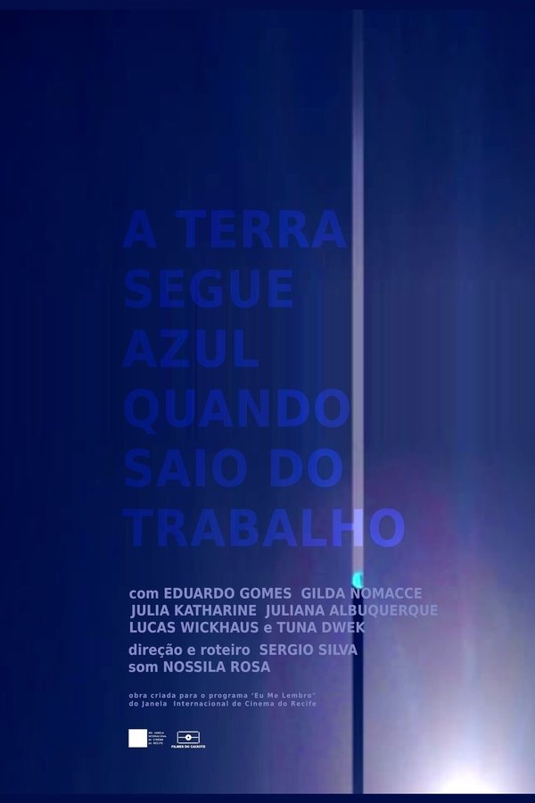 A Terra Segue Azul Quando Saio Do Trabalho