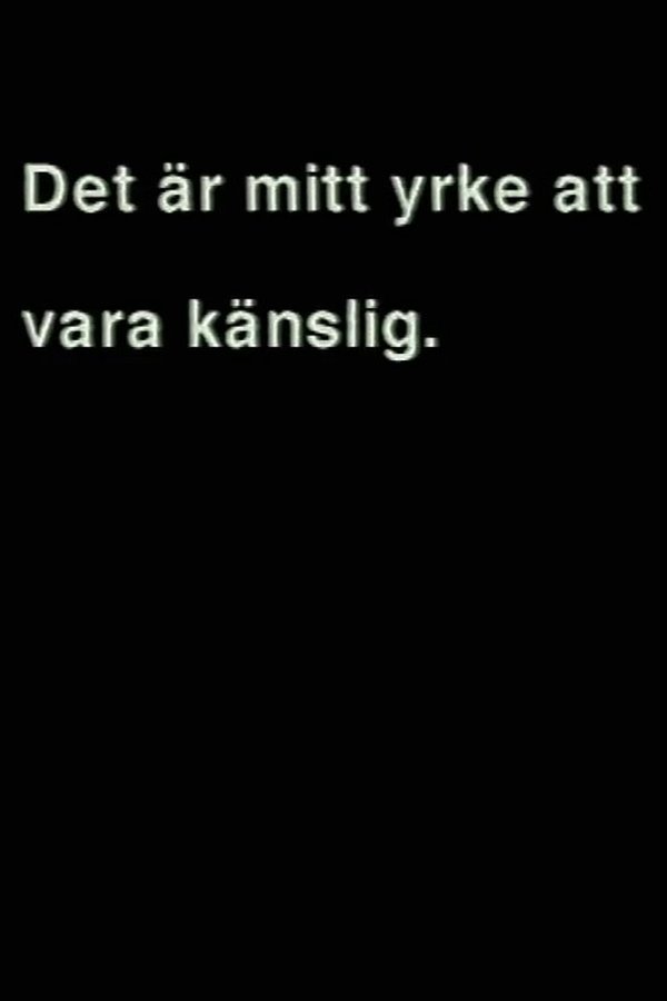 Det är Mitt Yrke Att Vara Känslig