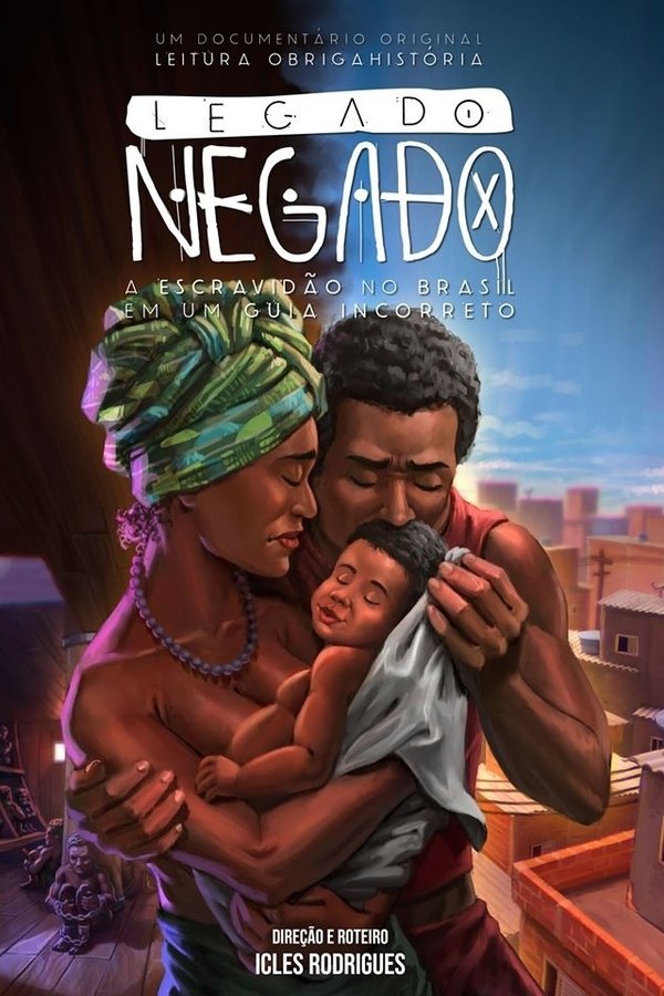 Legado Negado: A Escravidão No Brasil Em Um Guia Incorreto