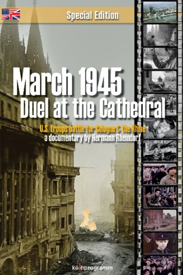 March 1945: Duel At The Cathedral