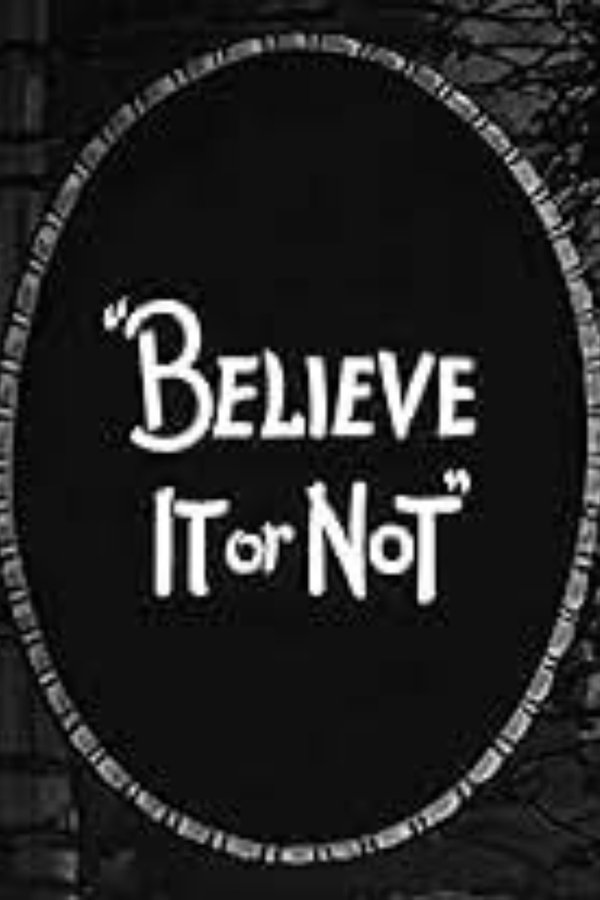 Believe It Or Not