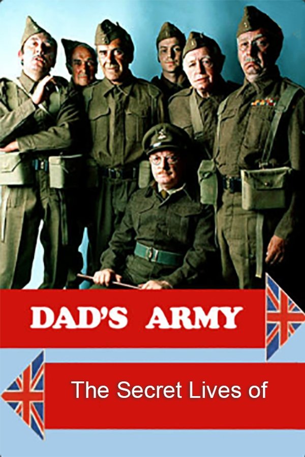 The Secret Lives Of Dad's Army