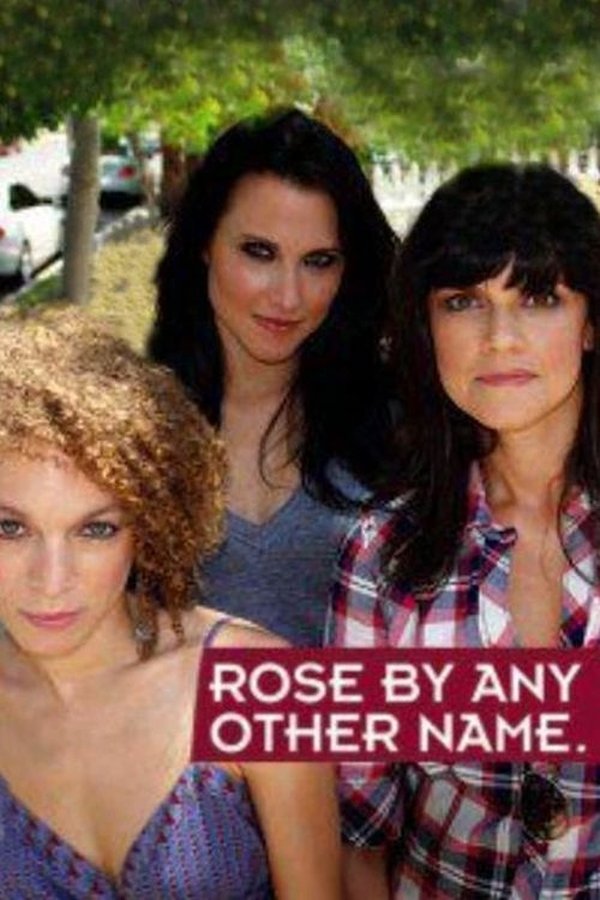 Rose By Any Other Name...