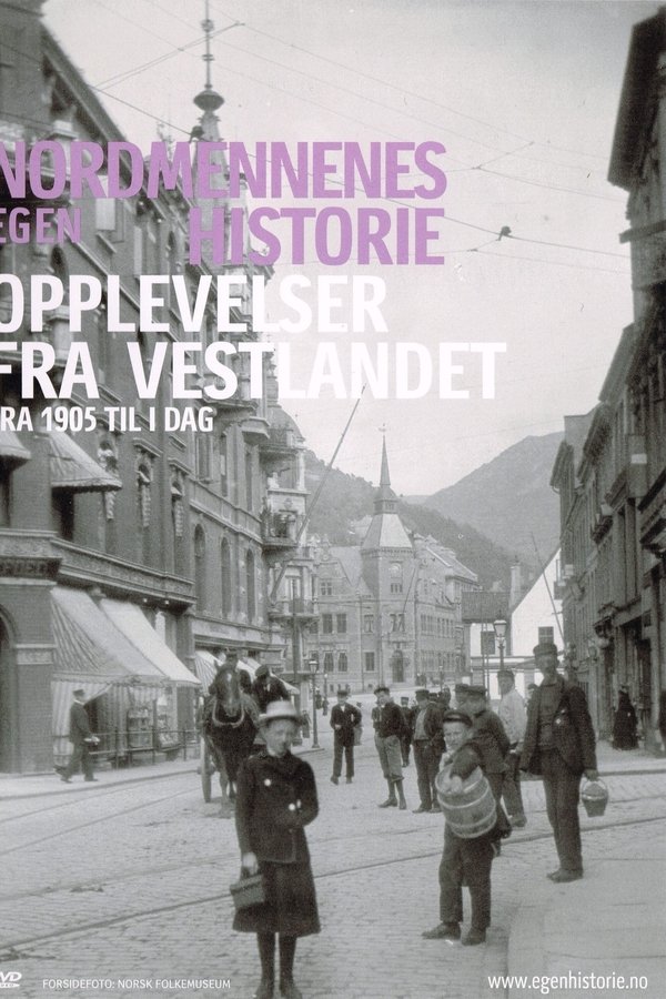 Nordmennenes Egen Historie - Opplevelser Fra Vestlandet