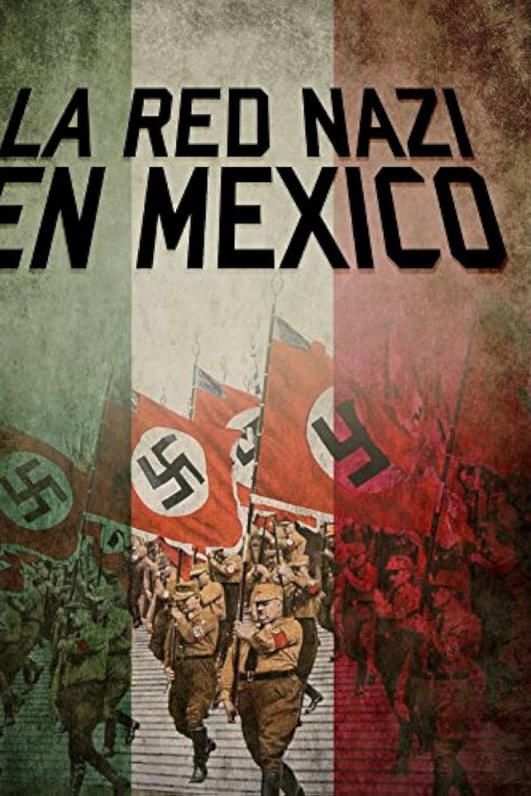 La Red Nazi En México