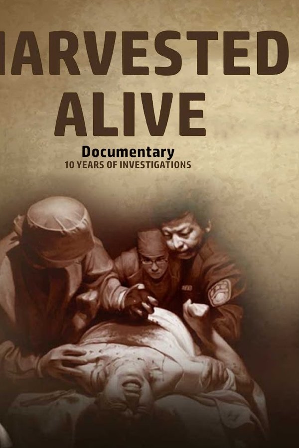 Harvested Alive - 10 Years Of Investigations