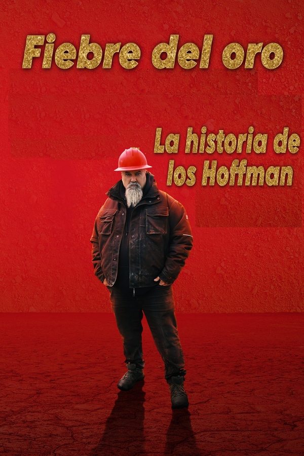 Gold Rush The Dirt: The Hoffman Story