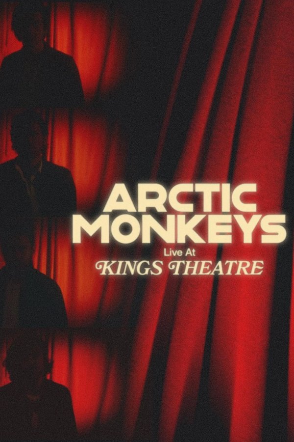 Arctic Monkeys Live At Kings Theatre