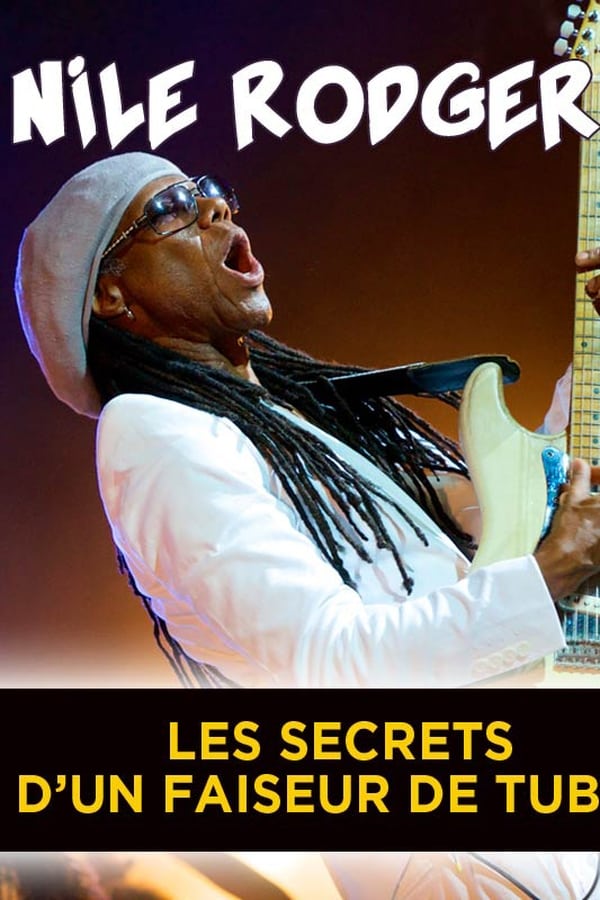 Nile Rodgers, Les Secrets D’un Faiseur De Tubes