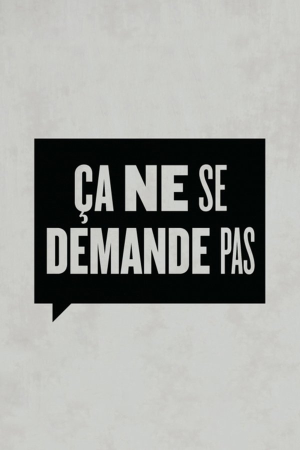 Ça Ne Se Demande Pas
